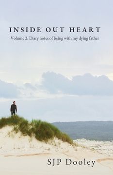 portada Inside Out Heart Volume 2: Diary notes of being with my dying father (en Inglés)