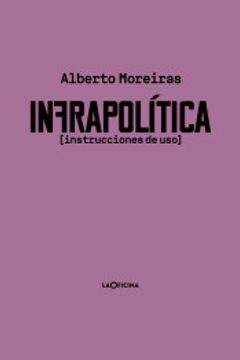 portada Infrapolítica: Instrucciones de uso (in Spanish)