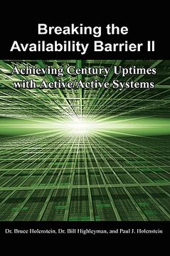 portada breaking the availability barrier ii: achieving century uptimes with active/active systems (en Inglés)