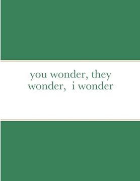portada you wonder, they wonder, i wonder (en Inglés)