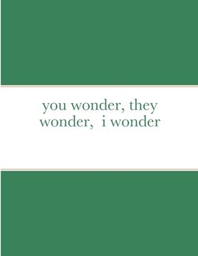 portada you wonder, they wonder, i wonder (in English)