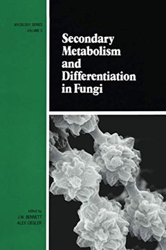 portada Secondary Metabolism and Differentiation in Fungi (Mycology) (en Inglés)