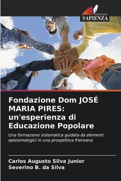 portada Fondazione Dom JOSÉ MARIA PIRES: un'esperienza di Educazione Popolare (en Italiano)