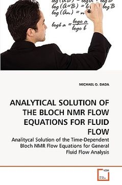 portada analytical solution of the bloch nmr flow equations for fluid flow (in English)