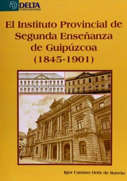 Instituto provincial de sengunda enseñanza de guipuzcoa (1843-1901)
