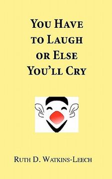 portada you have to laugh or else you'll cry (en Inglés)