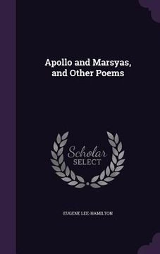 portada Apollo and Marsyas, and Other Poems (en Inglés)