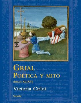 portada Grial. Poética y Mito (Siglos Xii-Xv) (in Spanish)
