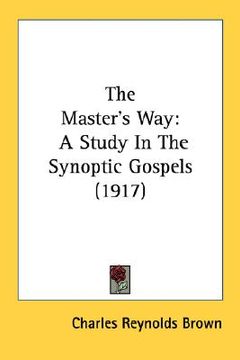 portada the master's way: a study in the synoptic gospels (1917) (in English)