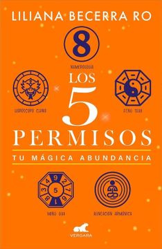 portada Los 5 Permisos: Tu Mágica Abundancia / the 5 Consents. Your Magical Abundance (in Spanish)