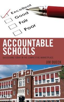 portada Accountable Schools: Succeeding Today in the Competitive Marketplace (en Inglés)