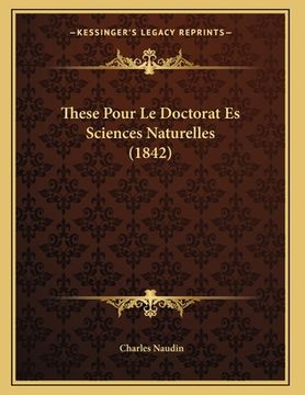 portada These Pour Le Doctorat Es Sciences Naturelles (1842) (en Francés)