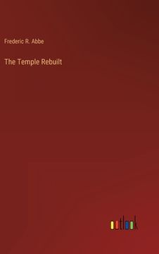 portada The Temple Rebuilt (en Inglés)