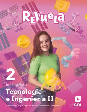 portada Tecnología e Ingeniería ii. 2 Bachillerato. Revuela