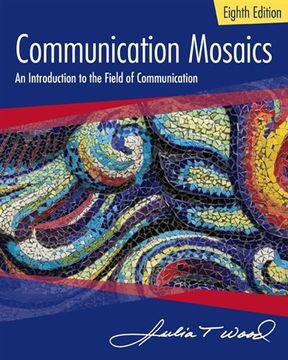 portada Communication Mosaics: An Introduction to the Field of Communication