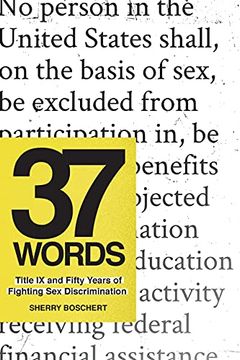 portada 37 Words: Title ix and Fifty Years of Fighting sex Discrimination (en Inglés)