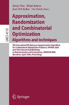 portada approximation, randomization and combinatorial optimization: algorithms and techniques: 9th international workshop on approximation algorithms for com