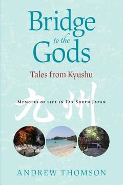 portada Bridge to the Gods: Tales from Kyushu 