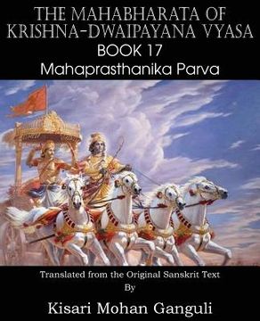 portada The Mahabharata of Krishna-Dwaipayana Vyasa Book 17 Mahaprasthanika Parva (in English)