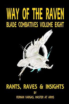 portada Way of the Raven Blade Combative Volume Eight: Rants, Raves and Insights 