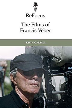 portada Refocus: The Films of Francis Veber (Refocus: The International Directors Series)