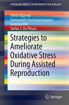 portada Strategies to Ameliorate Oxidative Stress During Assisted Reproduction (Springerbriefs in Reproductive Biology) (in English)