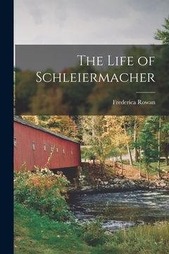 portada The Life of Schleiermacher (en Inglés)