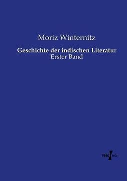 portada Geschichte der Indischen Literatur: Erster Band (en Alemán)