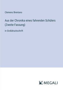 portada Aus der Chronika eines fahrenden Schülers (Zweite Fassung): in Großdruckschrift