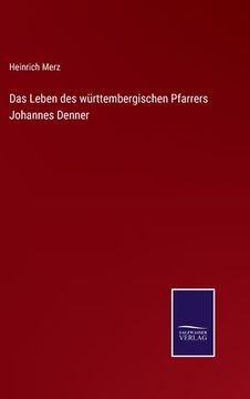 portada Das Leben des württembergischen Pfarrers Johannes Denner (in German)