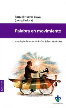portada Palabra en Movimiento. Antología de Textos de Rafael Solana 1936 (in Spanish)