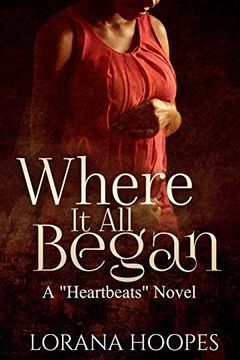 portada Where It All Began: A "Heartbeats" Novel