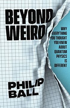 portada Beyond Weird: Why Everything you Thought you Knew About Quantum Physics is Different (in English)