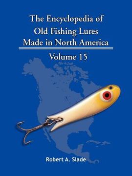portada the encyclopedia of old fishing lures (en Inglés)