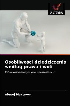 portada Osobliwości dziedziczenia wedlug prawa i woli (en Polaco)