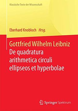 portada Gottfried Wilhelm Leibniz: De Quadratura Arithmetica Circuli Ellipseos et Hyperbolae Cujus Corollarium est Trigonometria Sine Tabulis (en Alemán)