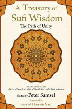 A Treasury of Sufi Wisdom: The Path of Unity (en Inglés)