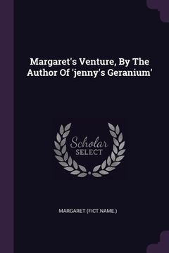 portada Margaret's Venture, By The Author Of 'jenny's Geranium' (en Inglés)