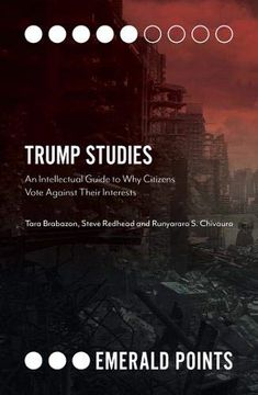portada Trump Studies: An Intellectual Guide to why Citizens Vote Against Their Interests (Emerald Points) (en Inglés)