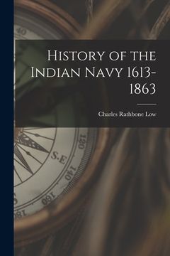portada History of the Indian Navy 1613-1863 (en Inglés)