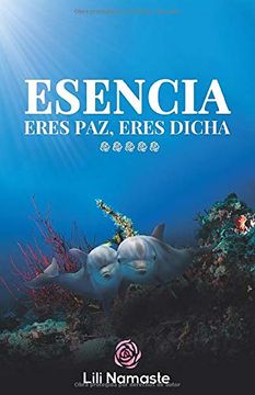 portada Esencia: Eres Paz, Eres Dicha (in Spanish)