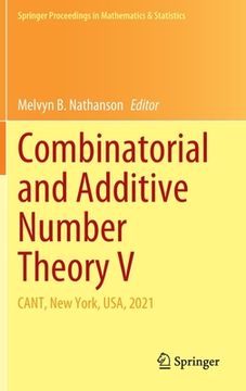 portada Combinatorial and Additive Number Theory V: Cant, New York, Usa, 2021 (en Inglés)