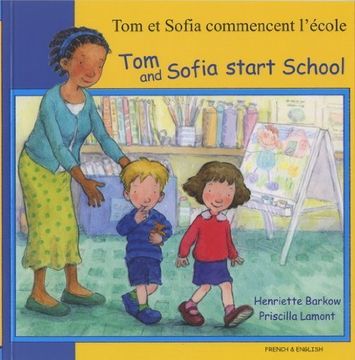 portada Tom and Sofia Start School in French and English (First Experiences) (en Inglés)