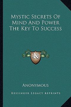 portada mystic secrets of mind and power the key to success (en Inglés)