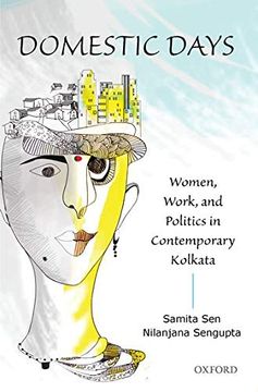 portada Domestic Days: Women, Work, and Politics in Contemporary Kolkata (en Inglés)