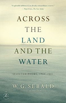 portada Across the Land and the Water: Selected Poems, 1964-2001 (en Inglés)