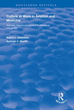 portada Culture at Work in Aviation and Medicine: National, Organizational and Professional Influences