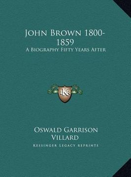 portada john brown 1800-1859: a biography fifty years after