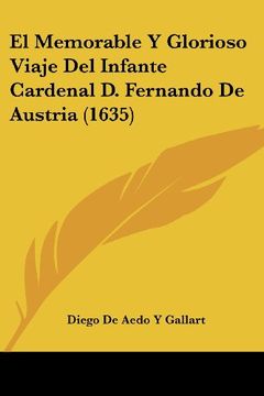 portada El Memorable y Glorioso Viaje del Infante Cardenal d. Fernando de Austria (1635)