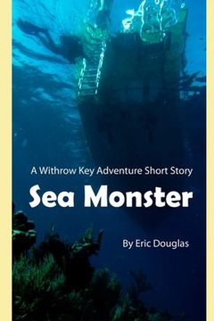 portada Sea Monster: A Withrow Key Dive Action Adventure Novella (en Inglés)
